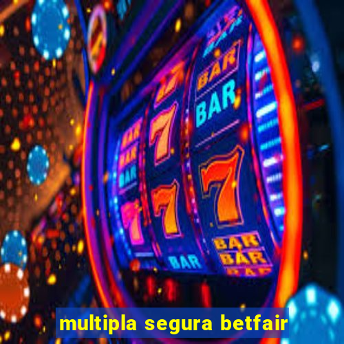 multipla segura betfair